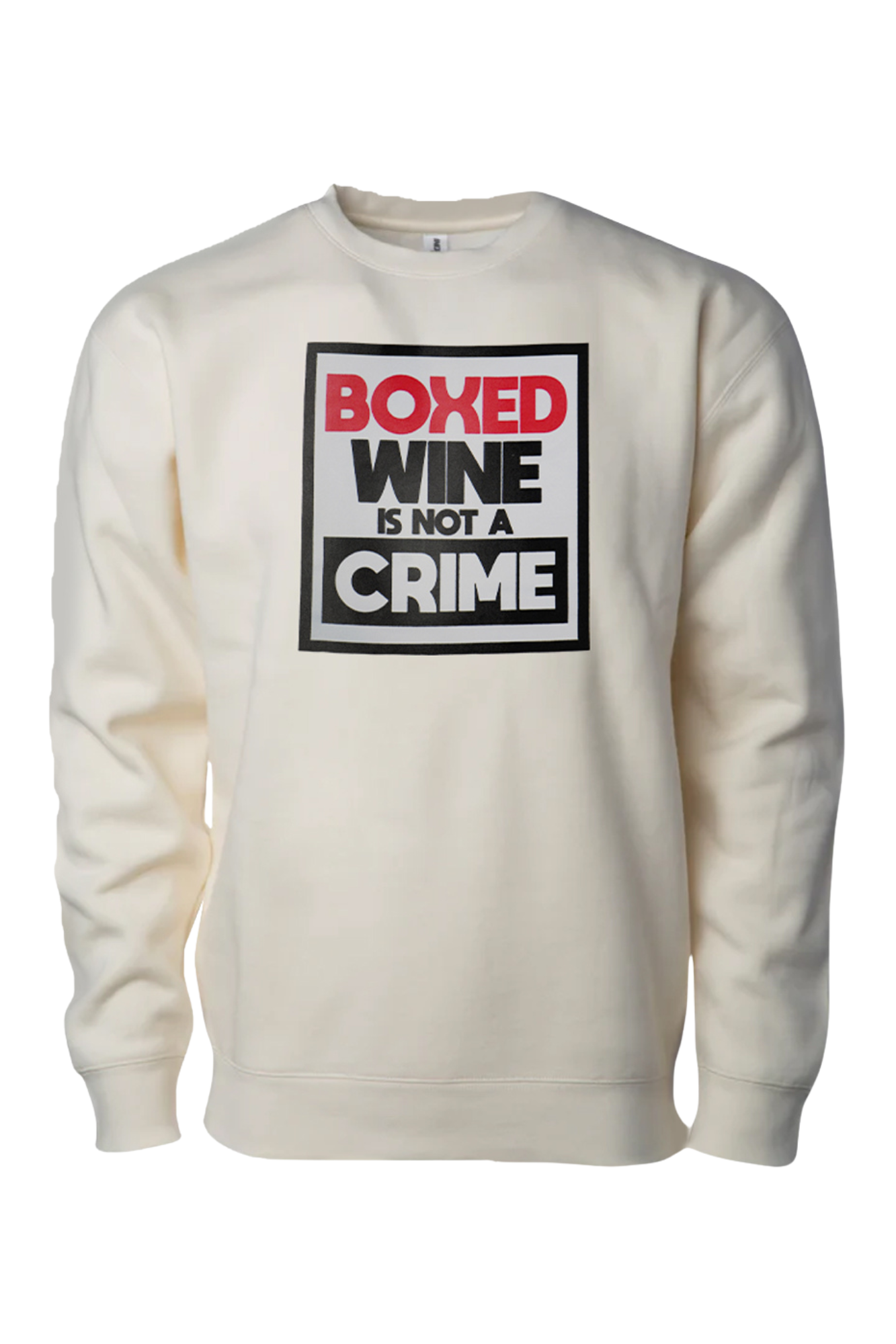 Boxed Wine Is Not A Crime Crew Neck Sweatshirt
