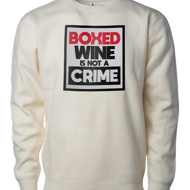 Boxed Wine Is Not A Crime Crew Neck Sweatshirt